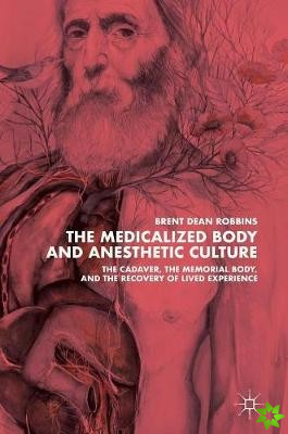 Medicalized Body and Anesthetic Culture