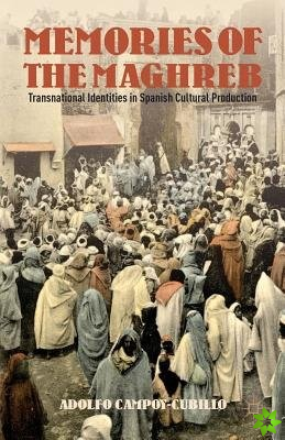Memories of the Maghreb