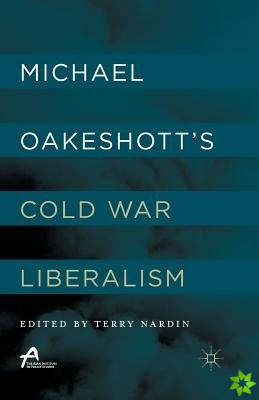 Michael Oakeshott's Cold War Liberalism
