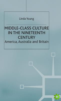 Middle Class Culture in the Nineteenth Century