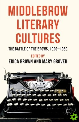Middlebrow Literary Cultures