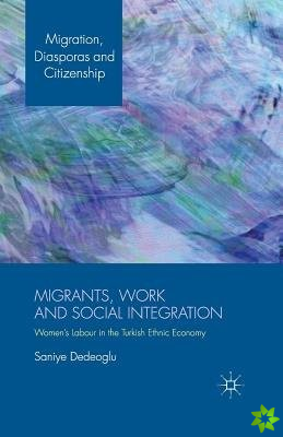 Migrants, Work and Social Integration