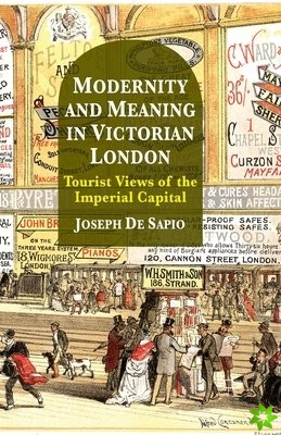 Modernity and Meaning in Victorian London