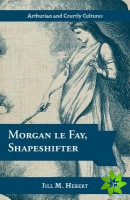 Morgan le Fay, Shapeshifter