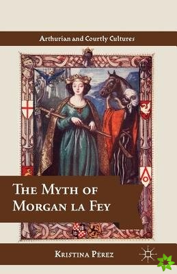 Myth of Morgan la Fey