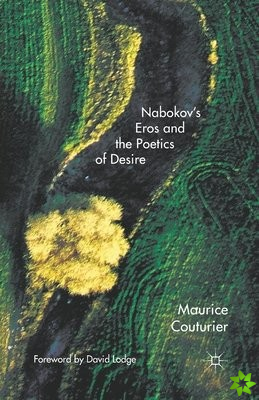 Nabokov's Eros and the Poetics of Desire