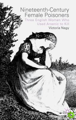 Nineteenth-Century Female Poisoners