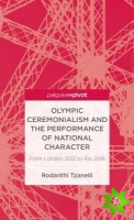 Olympic Ceremonialism and The Performance of National Character