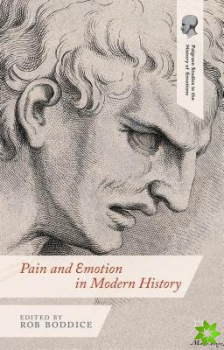 Pain and Emotion in Modern History