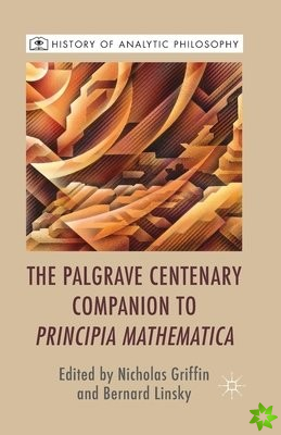 Palgrave Centenary Companion to Principia Mathematica