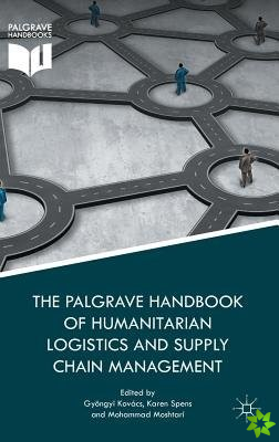 Palgrave Handbook of Humanitarian Logistics and Supply Chain Management