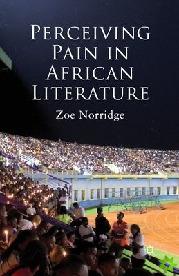 Perceiving Pain in African Literature