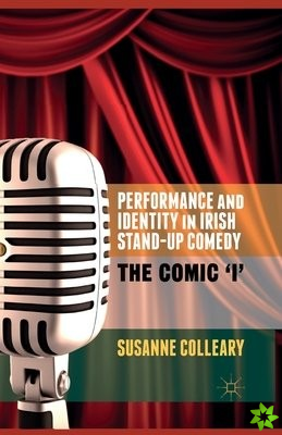 Performance and Identity in Irish Stand-Up Comedy