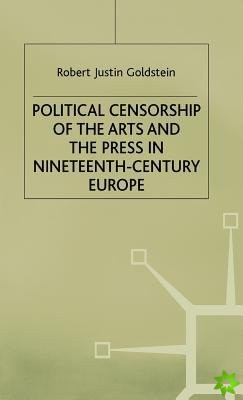 Political Censorship of the Arts and the Press in Nineteenth-Century