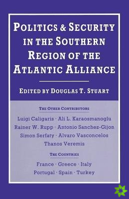 Politics and Security in the Southern Region of the Atlantic Alliance