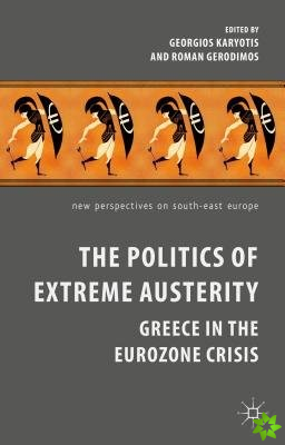 Politics of Extreme Austerity