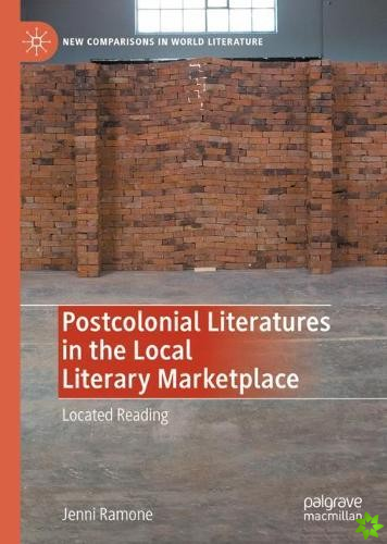 Postcolonial Literatures in the Local Literary Marketplace