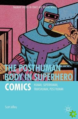Posthuman Body in Superhero Comics