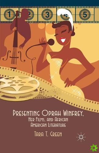 Presenting Oprah Winfrey, Her Films, and African American Literature