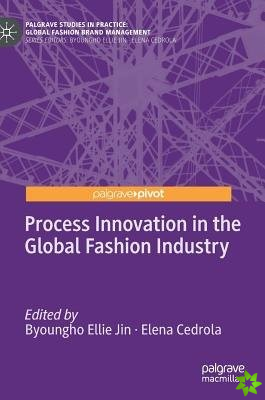 Process Innovation in the Global Fashion Industry