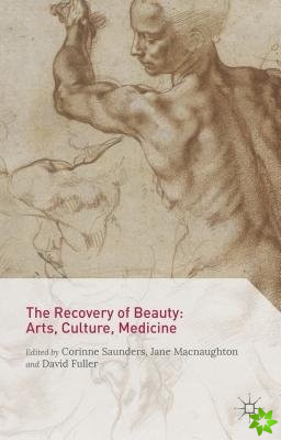 Recovery of Beauty: Arts, Culture, Medicine