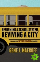 Reforming a School System, Reviving a City