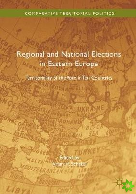 Regional and National Elections in Eastern Europe