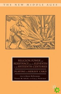 Religion, Power, and Resistance from the Eleventh to the Sixteenth Centuries