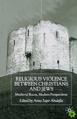 Religious Violence Between Christians and Jews