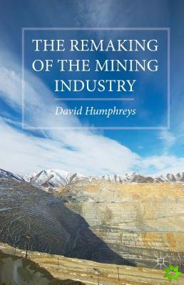 Remaking of the Mining Industry