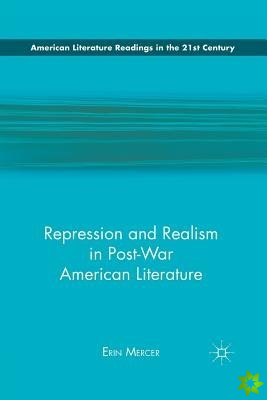 Repression and Realism in Post-War American Literature