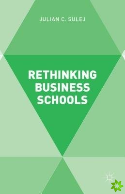 Rethinking Business Schools