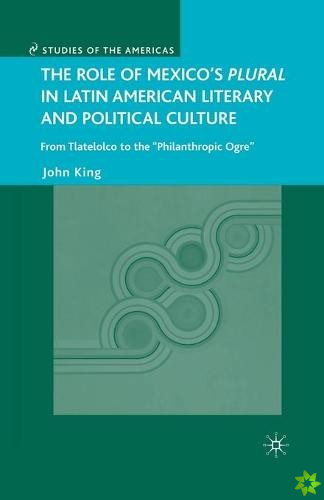 Role of Mexico's Plural in Latin American Literary and Political Culture