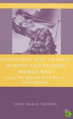 Roosevelt and Franco during the Second World War