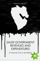 Saudi Government Revenues and Expenditures