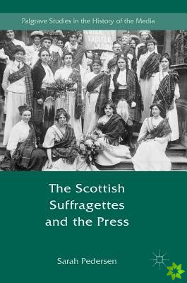Scottish Suffragettes and the Press
