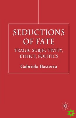 Seductions of Fate