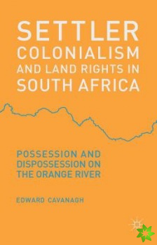 Settler Colonialism and Land Rights in South Africa