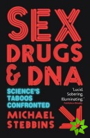 Sex, Drugs and DNA