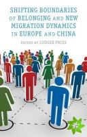 Shifting Boundaries of Belonging and New Migration Dynamics in Europe and China