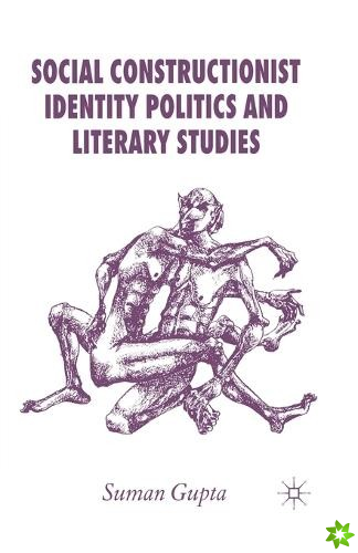 Social Constructionist Identity Politics and Literary Studies