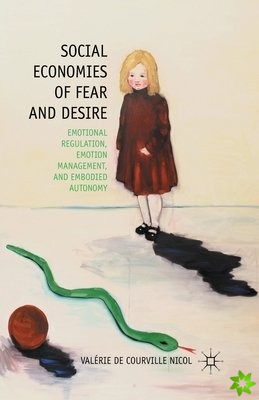 Social Economies of Fear and Desire
