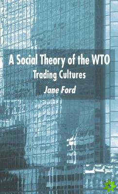 Social Theory of the WTO
