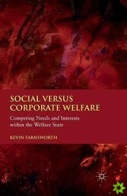 Social versus Corporate Welfare