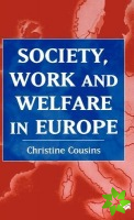 Society, Work and Welfare in Europe