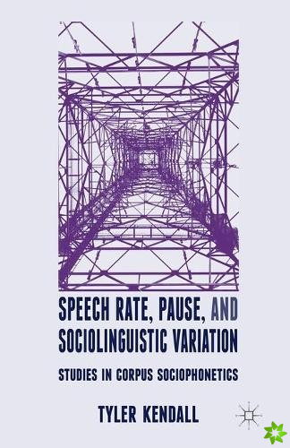 Speech Rate, Pause and Sociolinguistic Variation