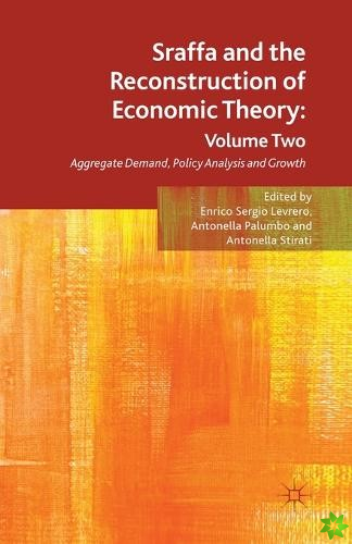 Sraffa and the Reconstruction of Economic Theory: Volume Two