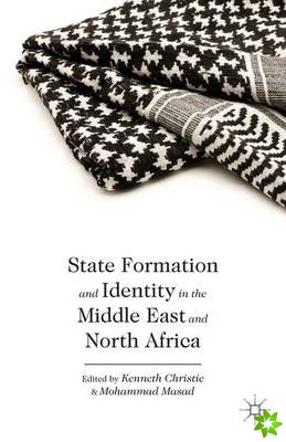 State Formation and Identity in the Middle East and North Africa