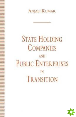 State Holding Companies and Public Enterprises in Transition