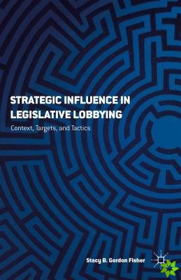 Strategic Influence in Legislative Lobbying